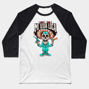 Mr.mi Vida loca Baseball T-Shirt